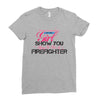 Move Over Boys Let This Girl Show You How To Be A Firefighter Ladies Fitted T-Shirt