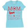 mom i love you more everyday Ladies Fitted T-Shirt
