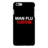 man flu survivor iPhone 6/6s Plus Case