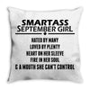 Smartass September Girl Throw Pillow