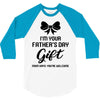 I'm Your Father's Day Gift Mom Says You're Welcome Baby Girl 3/4 Sleeve Shirt