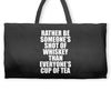 Rather Be Someone's Shot Of Whiskey Weekender Totes