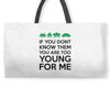 if you dont know them Weekender Totes