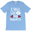 I Still Live With My Parents T-Shirt