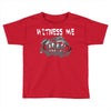 witness me 2 Toddler T-shirt