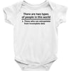 There Are Wwo Types Of People in This World Baby Onesie