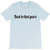 back to that years T-Shirt