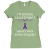I Am Kicking Cancers Butt Whats Your Superpower? Ladies Fitted T-Shirt