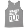 world's okayest dad funny Tank Top