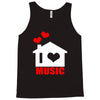 i love house music Tank Top