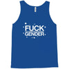fuck gender Tank Top