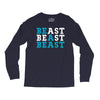 Be A Beast Long Sleeve Shirts