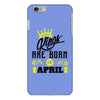 Kings Are Born In April iPhone 6/6s Plus Case