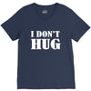i don't hug V-Neck Tee