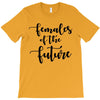 females of the future T-Shirt