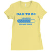 dad to be funny Ladies Fitted T-Shirt