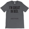 great in bed T-Shirt