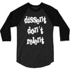 dissent dont relent 3/4 Sleeve Shirt