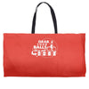 grab your balls we're going bowling Weekender Totes