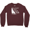 you cant control wind but Crewneck Sweatshirt
