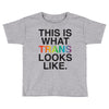 This Is What Trans Looks Like Toddler T-shirt