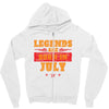 Legends Are Born In July Zipper Hoodie