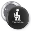 downloading ! funny white sex Pin-back button