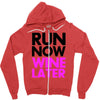 run now wine later Zipper Hoodie