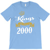 kings are born in 2000 T-Shirt