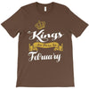 kings are born in february T-Shirt