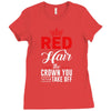 red hair the crown you never take off Ladies Fitted T-Shirt