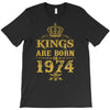 kings are born in 1974 T-Shirt