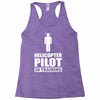 helicopter pilot in training Racerback Tank