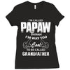 I'm Called Papaw Because I'm Way Too Cool To Be Called Grandfather Ladies Fitted T-Shirt