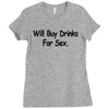 funny t shirt will buy drinks for sex rude tee offensive shirt Ladies Fitted T-Shirt