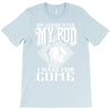 so good with my rod T-Shirt