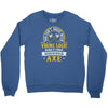 you can't argue with a viking Crewneck Sweatshirt