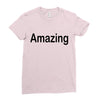 amazing Ladies Fitted T-Shirt