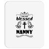 I Am One Blessed Nanny Mousepad