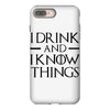 i drink and i know things 2 iPhone 8 Plus