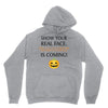 show your real face, halloween is coming Unisex Hoodie
