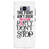 the fight ain't over so the party don't stop Samsung Galaxy S8 Plus