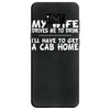 my wife drives me to drink i'll have to get a cab home Samsung Galaxy S8
