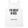 great in bed Tank Top