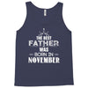The Best Father Was Born In November Tank Top