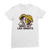 make out like bandits Ladies Fitted T-Shirt