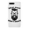 real man dont shave iPhone 7 Plus Case