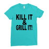 kill it grill it Ladies Fitted T-Shirt