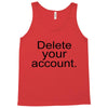 delete your account Tank Top