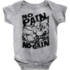 no pain no gain (2) Baby Onesie